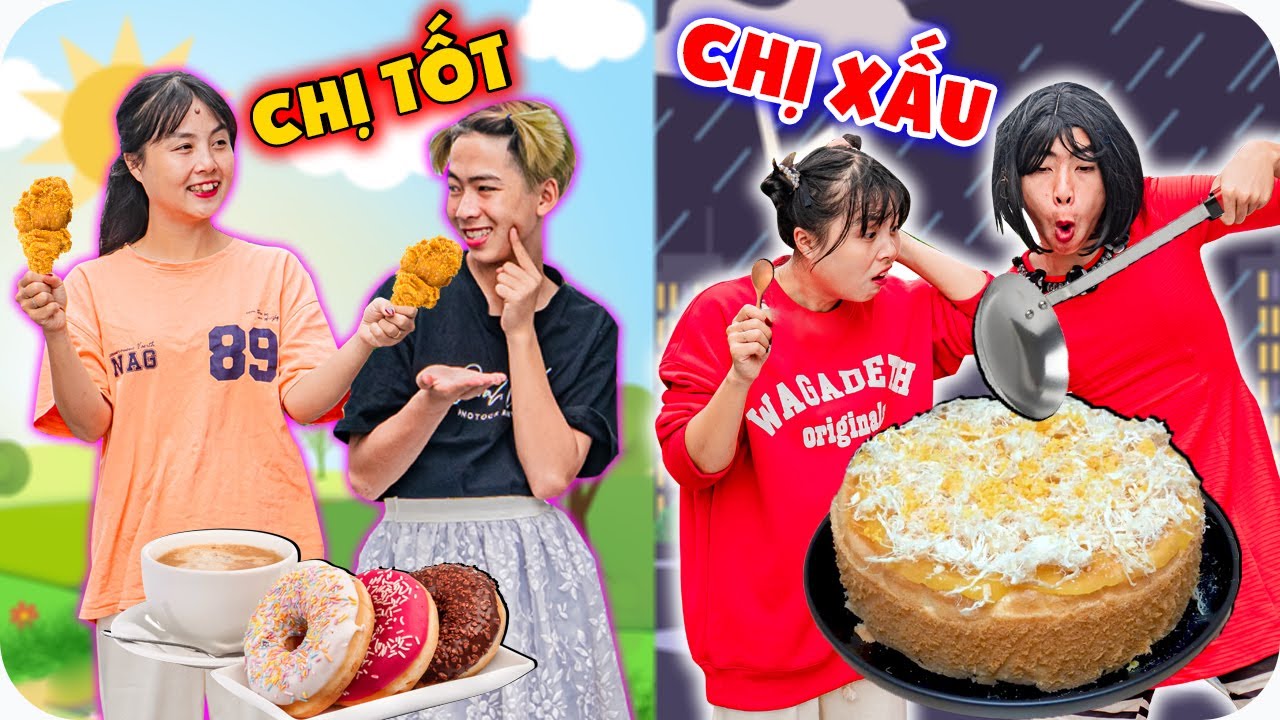 Chị Gái Tốt Bụng Vs Chị Gái Xấu Tính Khác Nhau Thế Nào? ❤ KN CHENO Chị Hằng