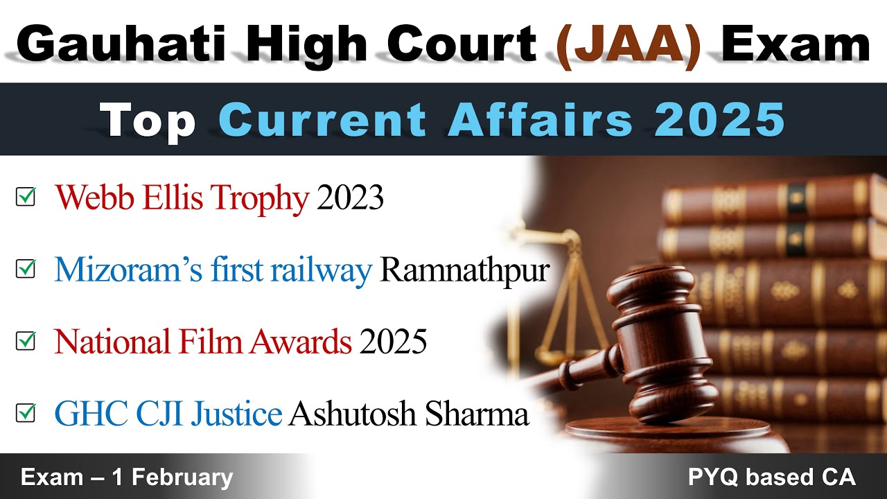 Gauhati High Court JAA Exam I Current Affairs 2025 | PYQ based | with Related Points ❤️