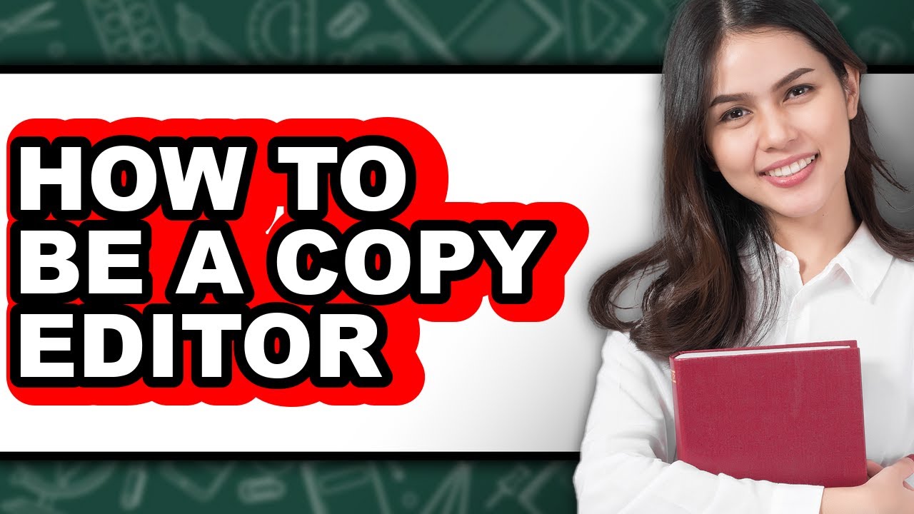 How to Be a Copy Editor (full Guide)