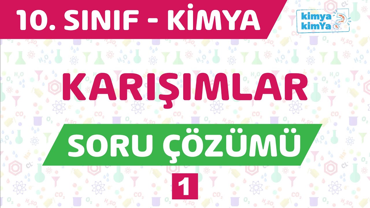 Karışımlar Soru Çözümü 1