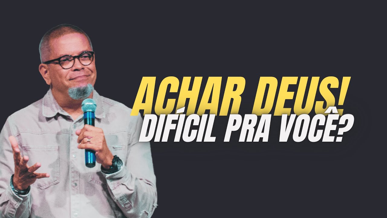 ACHAR DEUS!  Difícil pra você? | Neil Barreto