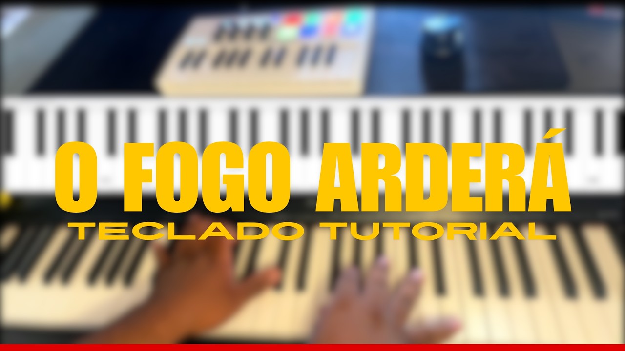 O Fogo Arderá - Teclado Tutorial #keyscam