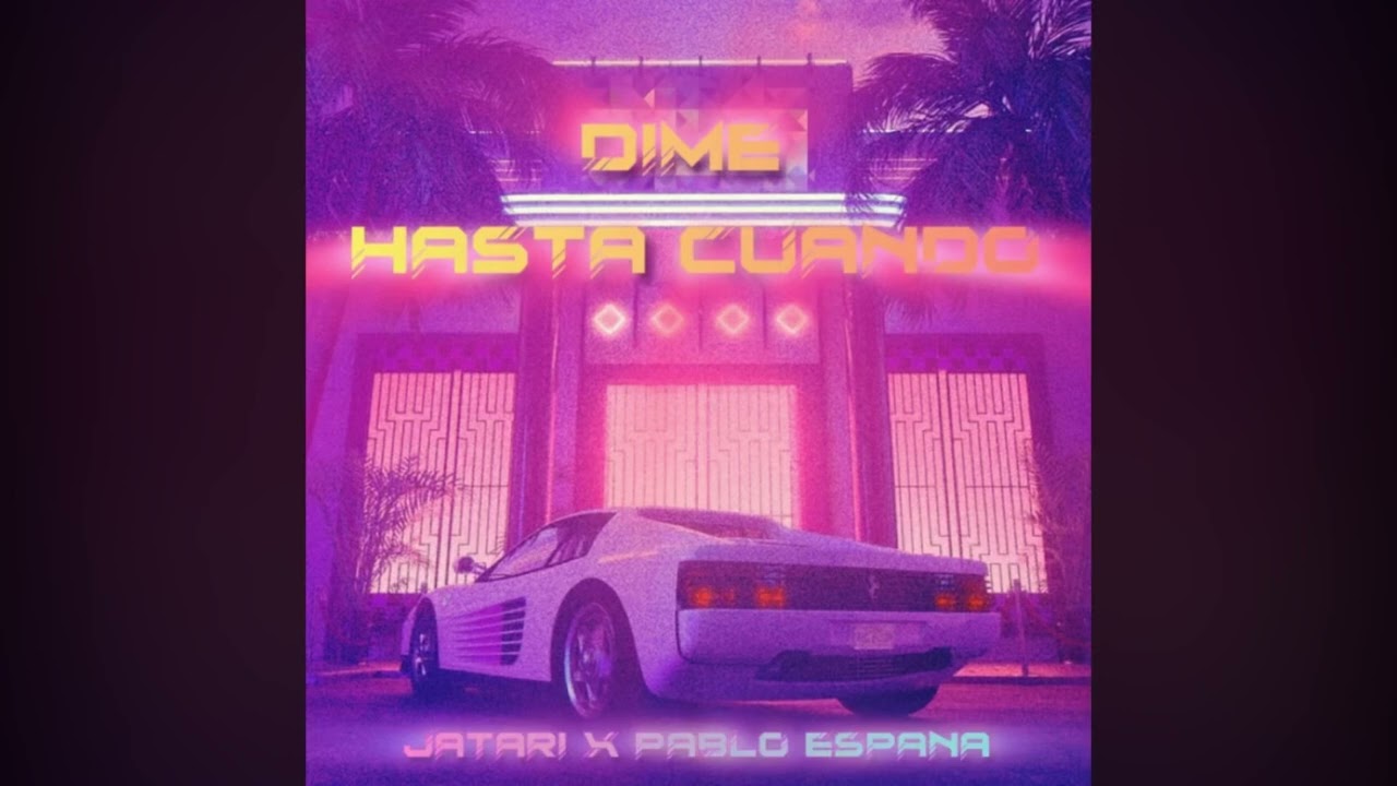 Dime Hasta Cuando - JATARI (featuring. Pablo España)