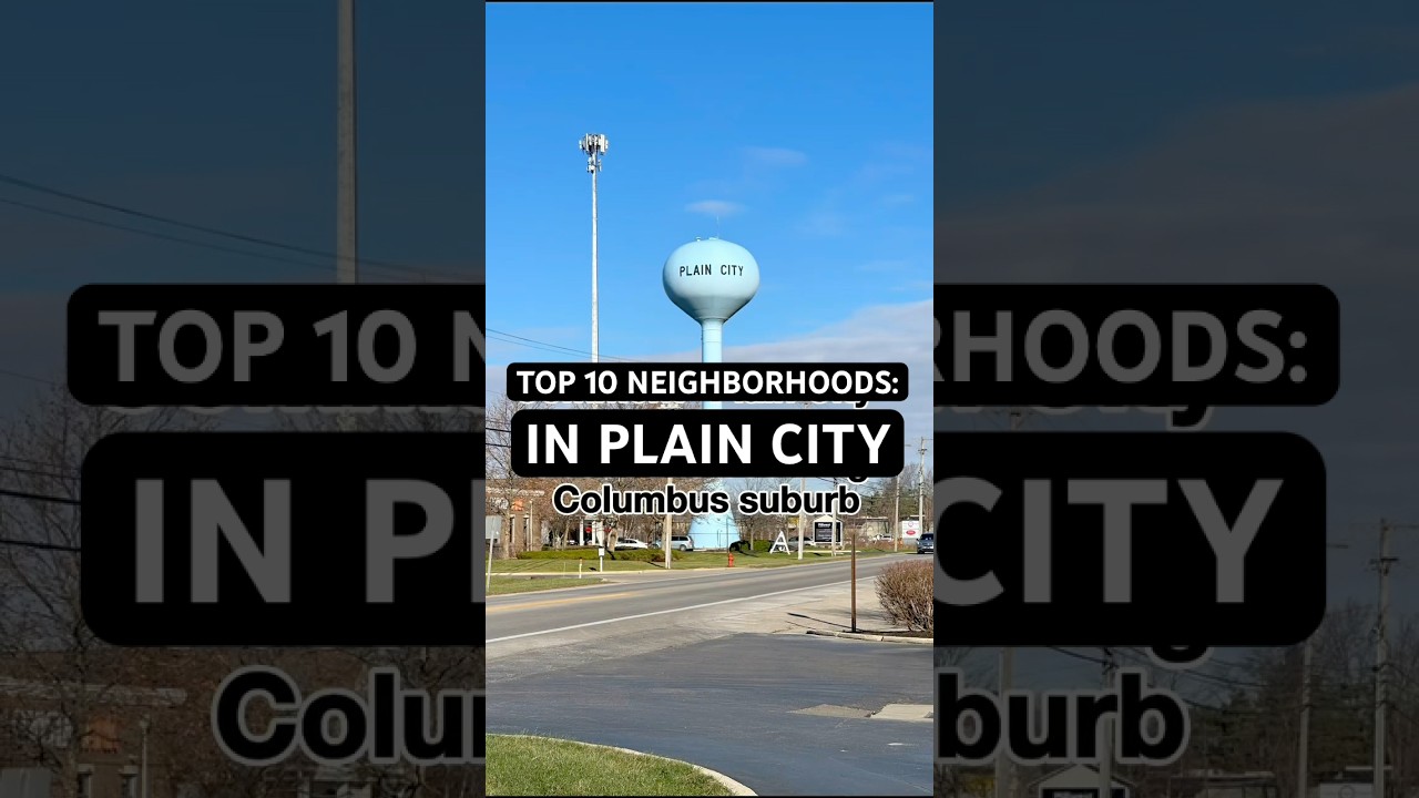 Plain City, Ohio | Top 10 Neighborhoods