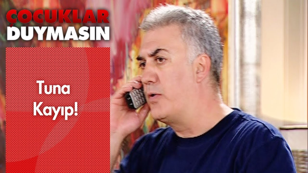 Tuna kayıp! - Çocuklar Duymasın