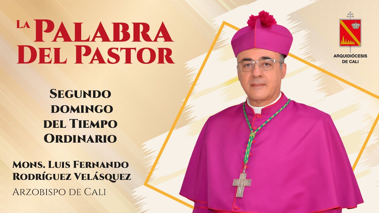 LA PALABRA DEL PASTOR - 2 DOMINGO DEL TIEMPO ORDINARIO - 18 ENERO 2026