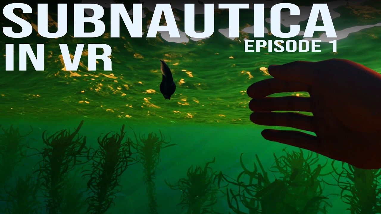 Subnautica in VR | Episode 1