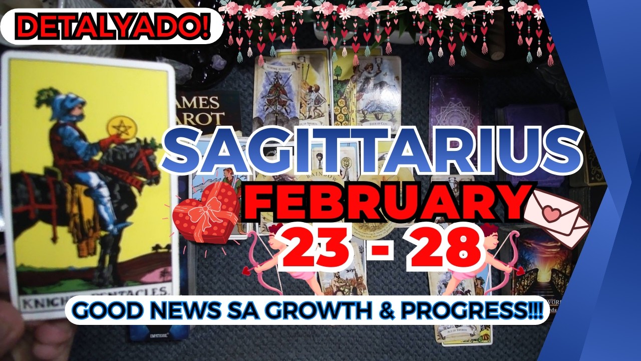 SAGITTARIUS May Progress Na! TULOY-TULOY NA ANG TAGUMPAY KAYA GAWIN MO TO! FEB. 23 - 28