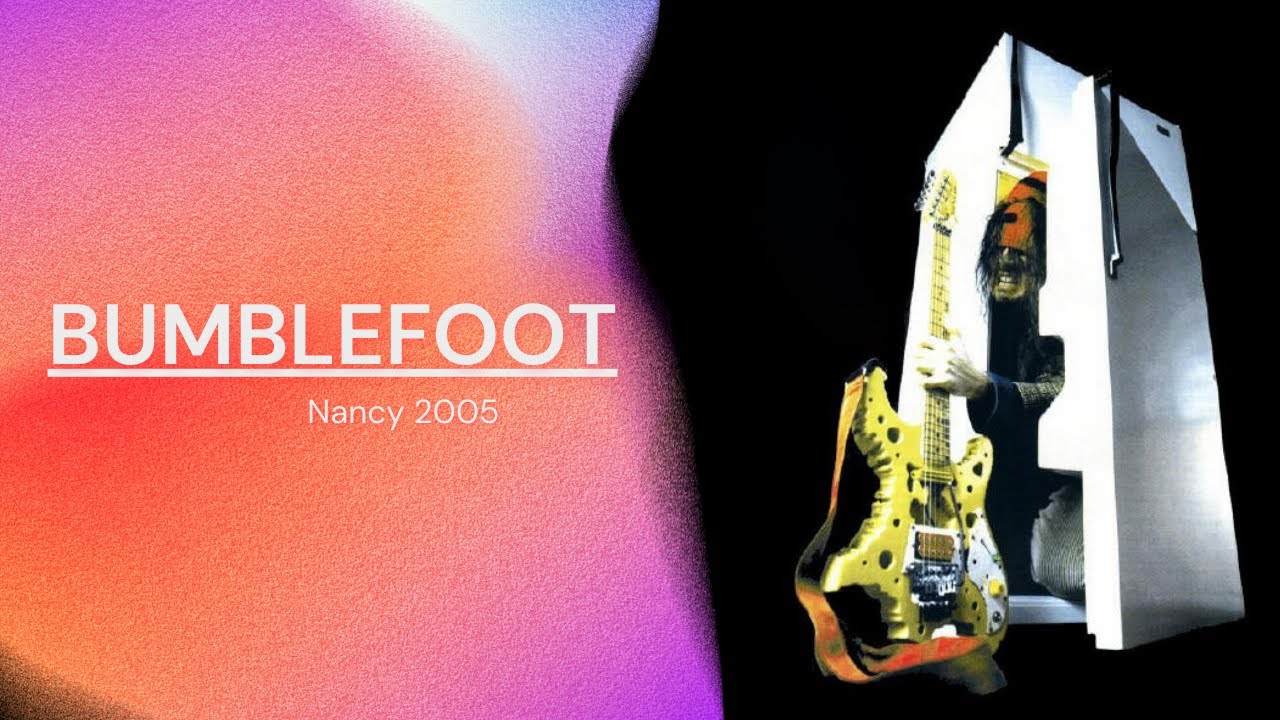 Bumblefoot Nancy 2005
