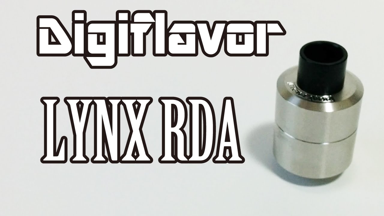 [VAPE] - RDA 25mmの濃厚RDA - Digiflavor   LYNX RDA