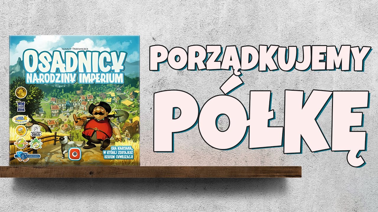 Porządkujemy Półkę! - Osadnicy Narodziny Imperium