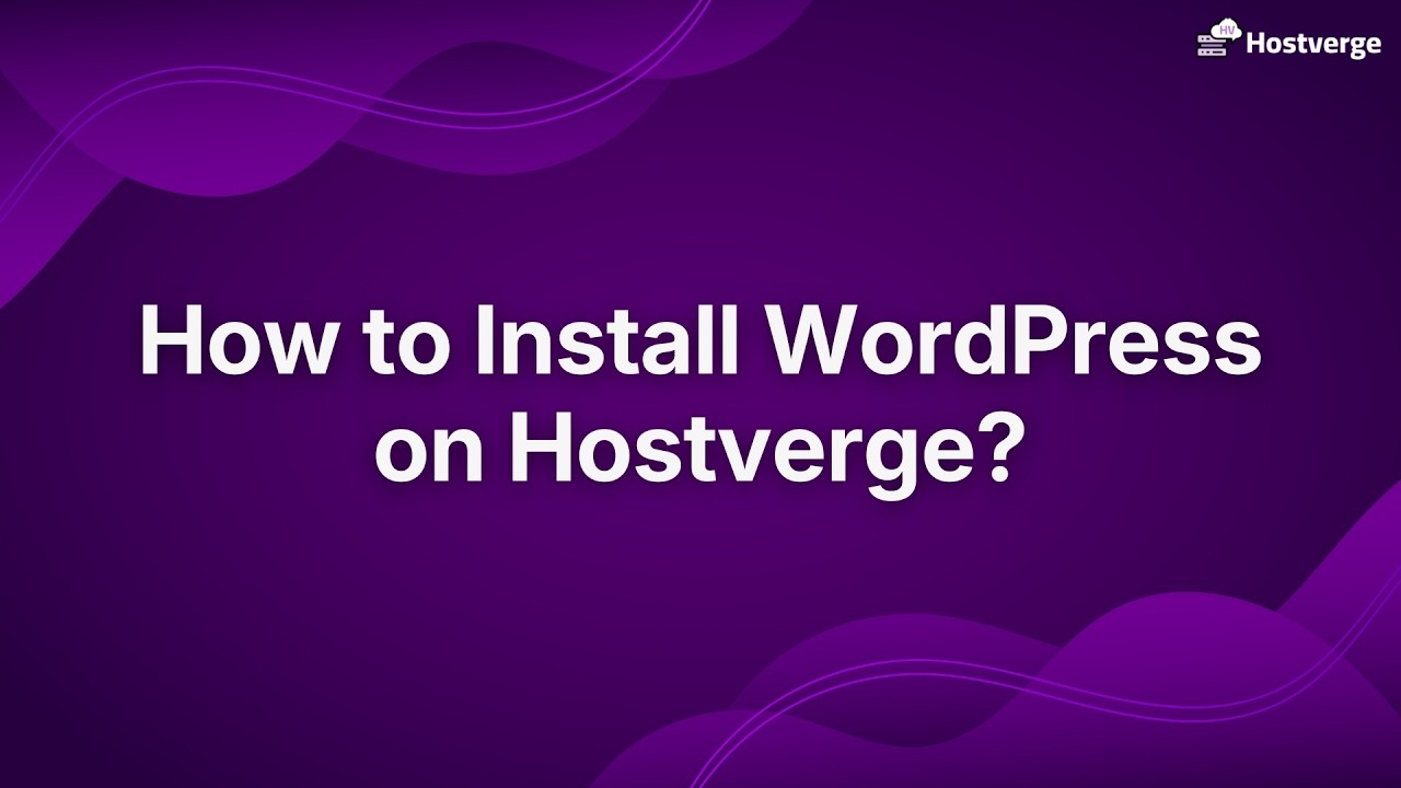 How to Install WordPress on Hostverge?