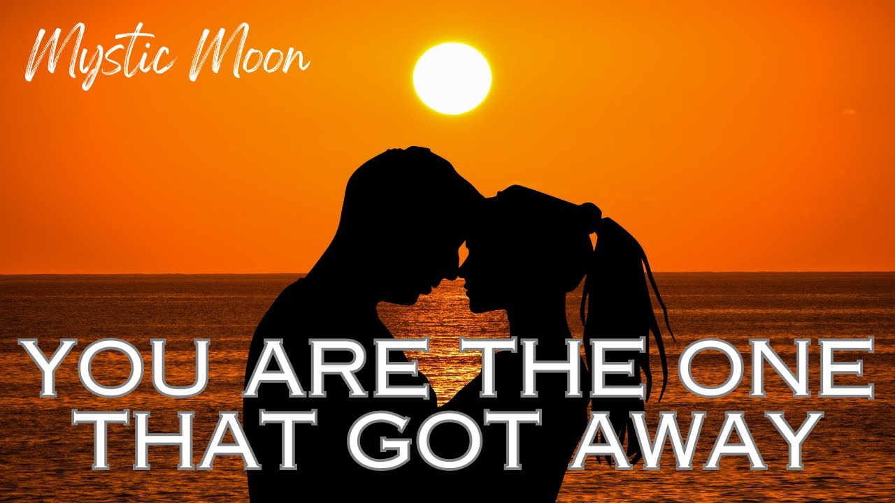 YOU ARE THE ONE THAT GOT AWAY Your LOST LOVE Reading (TIMELESS MESSAGES)