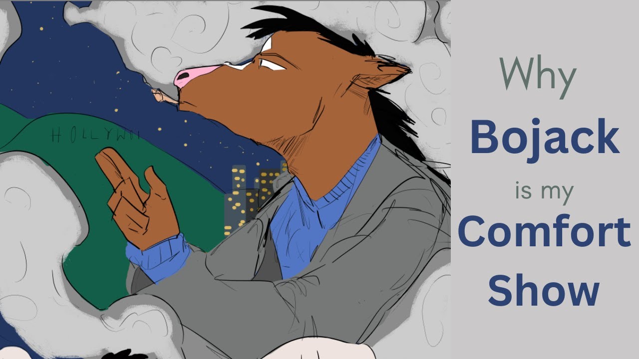 Why Bojack Horseman is my Comfort Show || Bojack Horseman Analysis