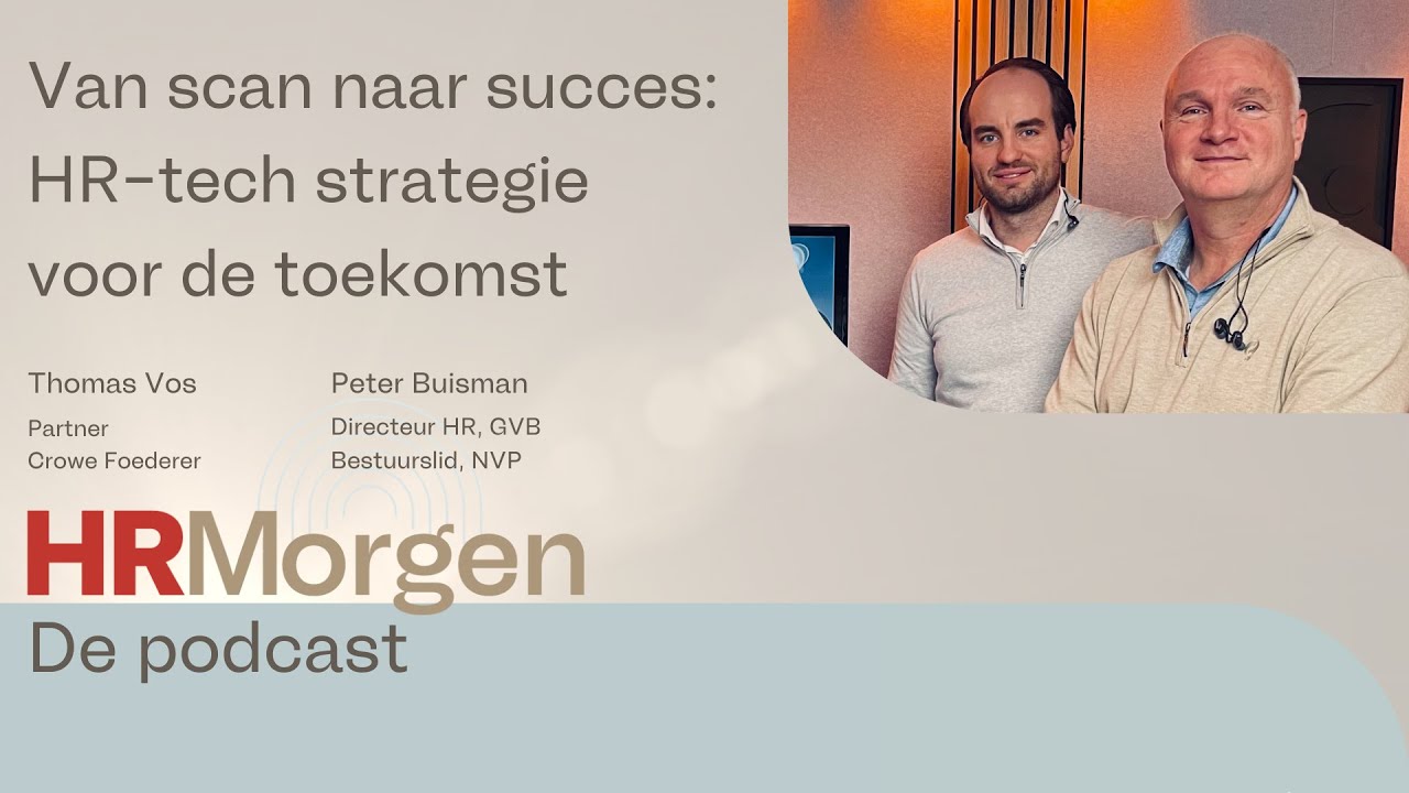 Van scan naar succes: HR-tech strategie voor de toekomst | Met Peter Buisman