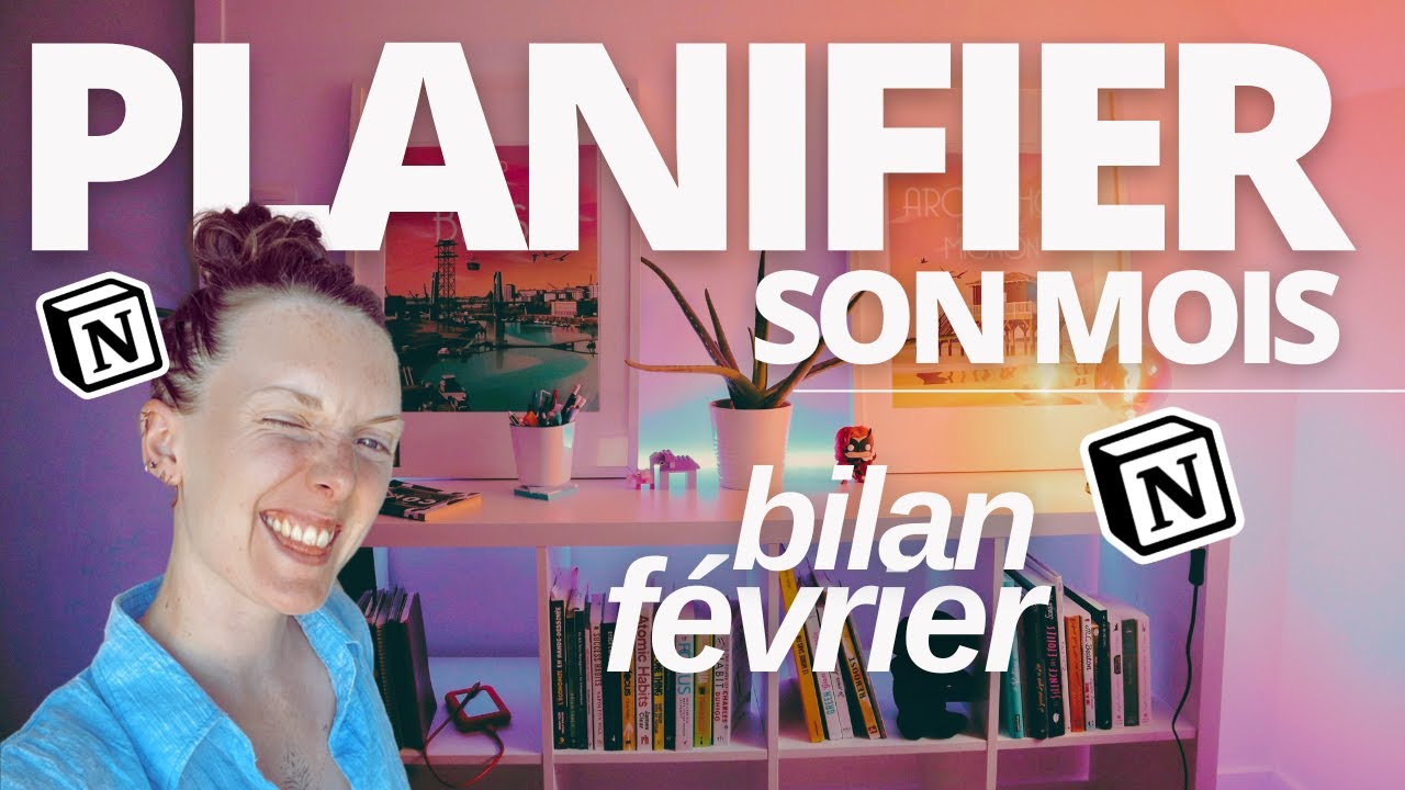 PLANIFIER SON MOIS | Faire son bilan et fixer ses objectifs | Bilan F&eacute;vrier | Template gratuite