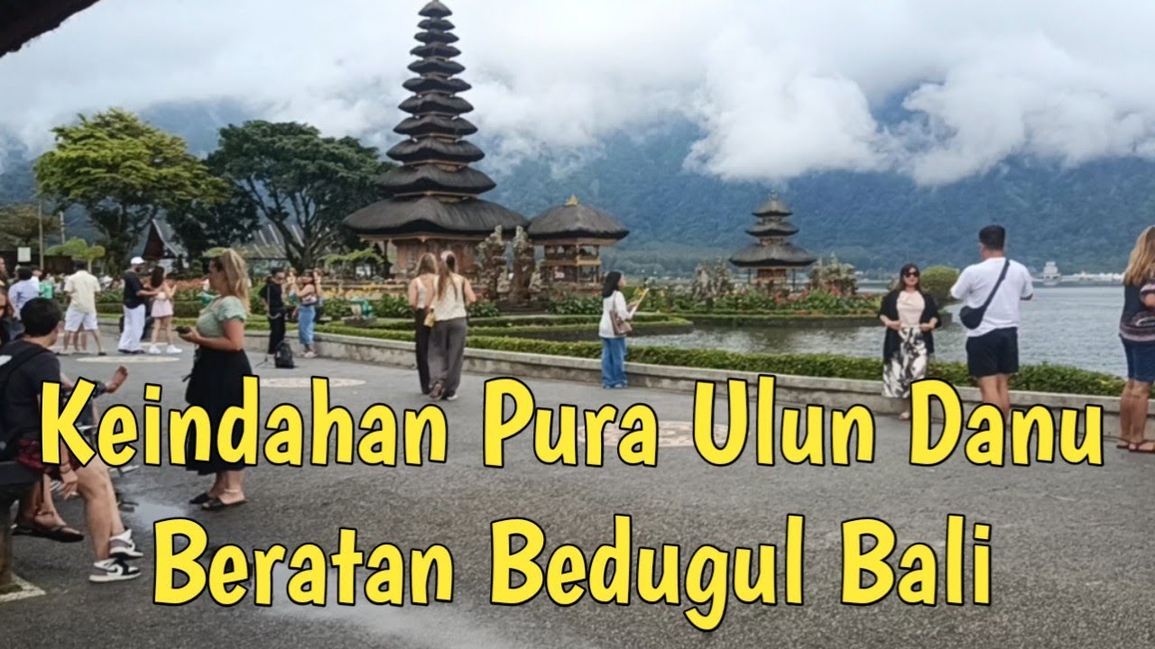 Pesona Keindahan Pura Ulun danu Beratan Bedugul