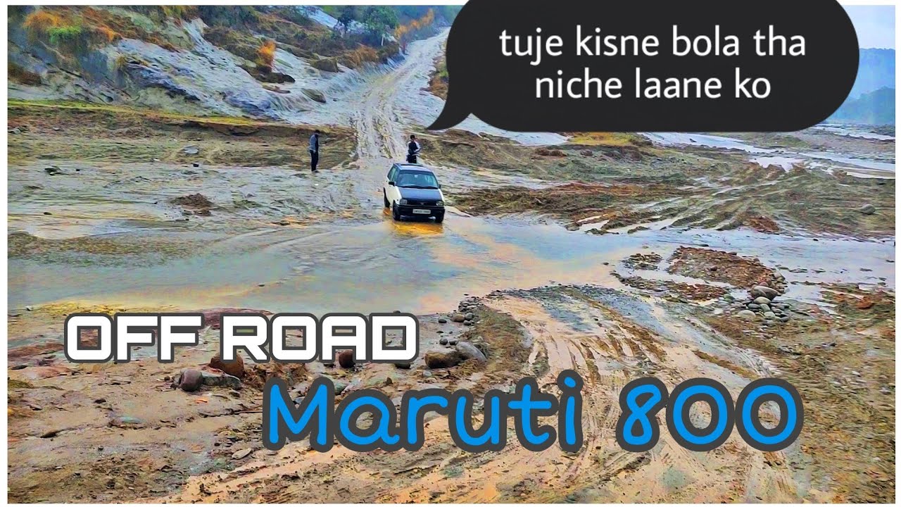 off road fail in maruti 800 |jammu kashmir, travel places