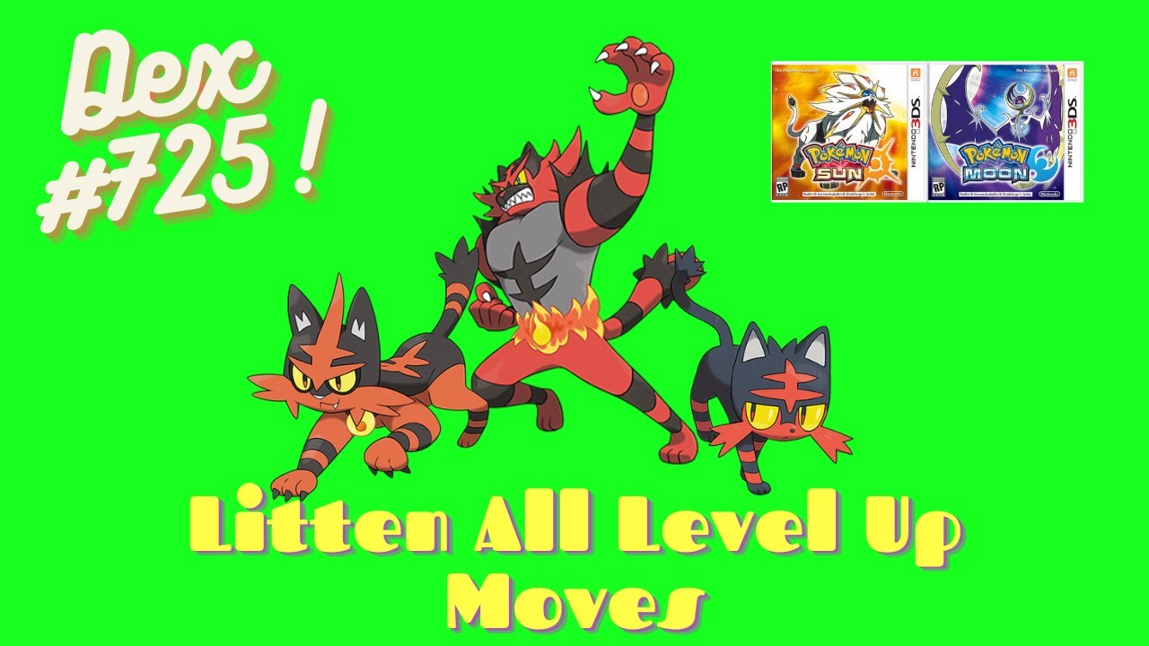 Pokemon Sun and Moon | Litten All Level Up Moves and Evolutions | Dex Entry 725