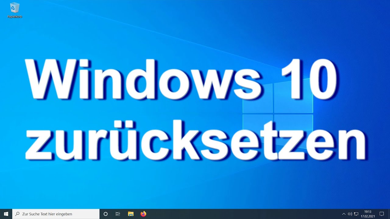 Windows 10 - PC zurücksetzen / Reset