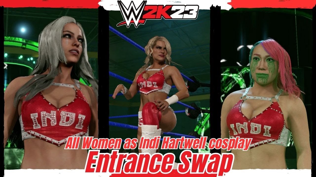 WWE 2K23 All Women as Indi Hartwell Cosplay Entrance Swap