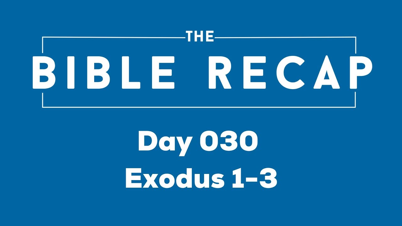 Day 030 (Exodus 1-3)