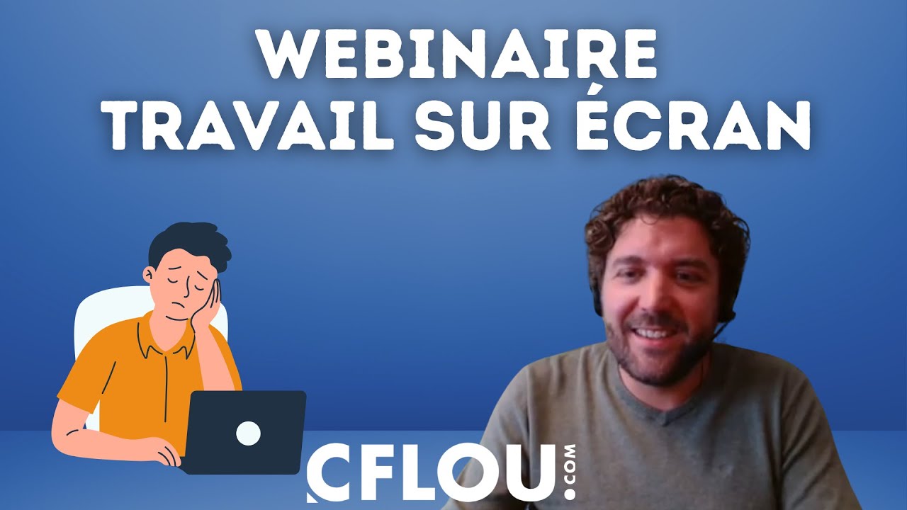 Webinaire - Session 1 - Travail sur écran, comment gérer la photophobie et la fatigue oculaire