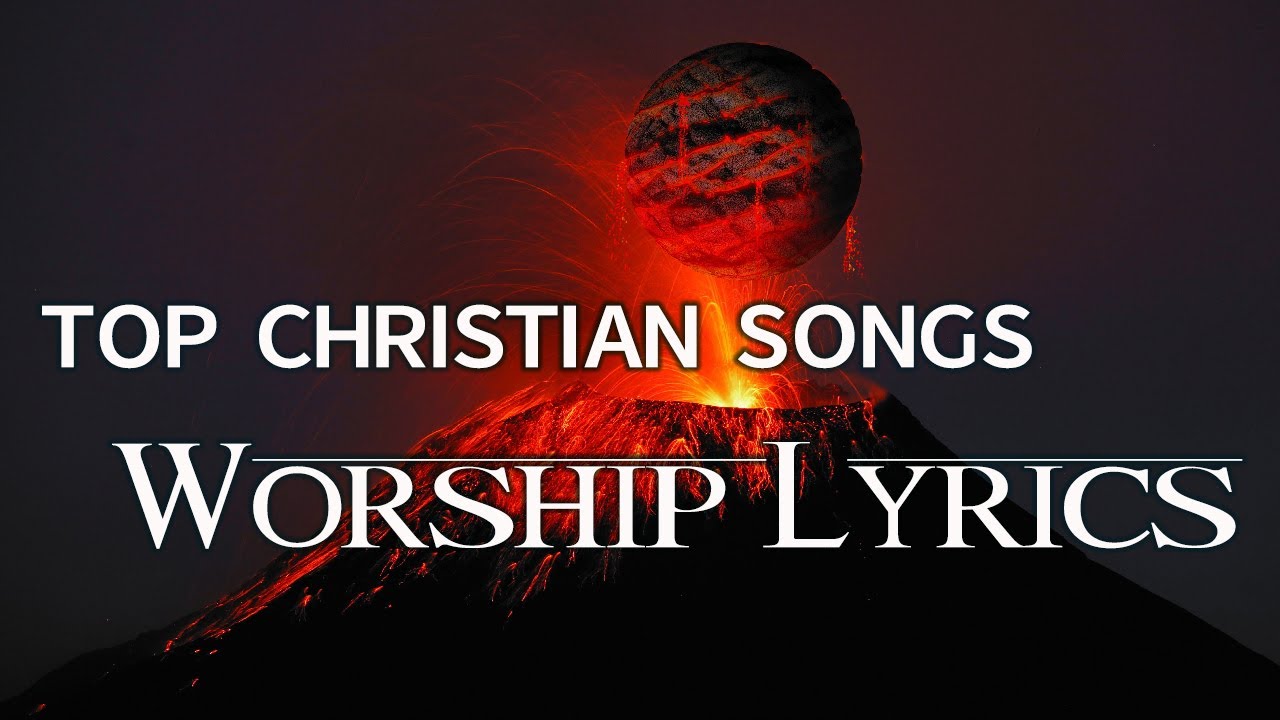 12 hours NON STOP christian praise and WORSHIP SONGS with LYRICS