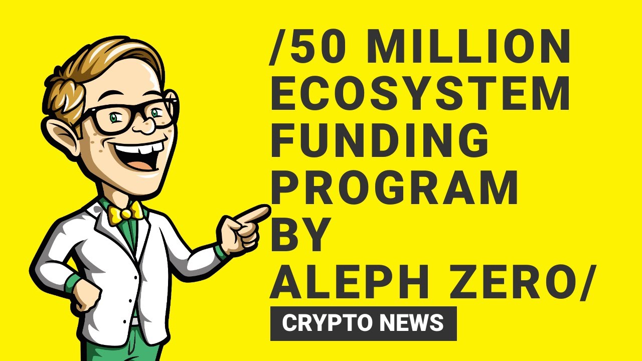 Aleph Zero Launches $50 Million Ecosystem Funding Program