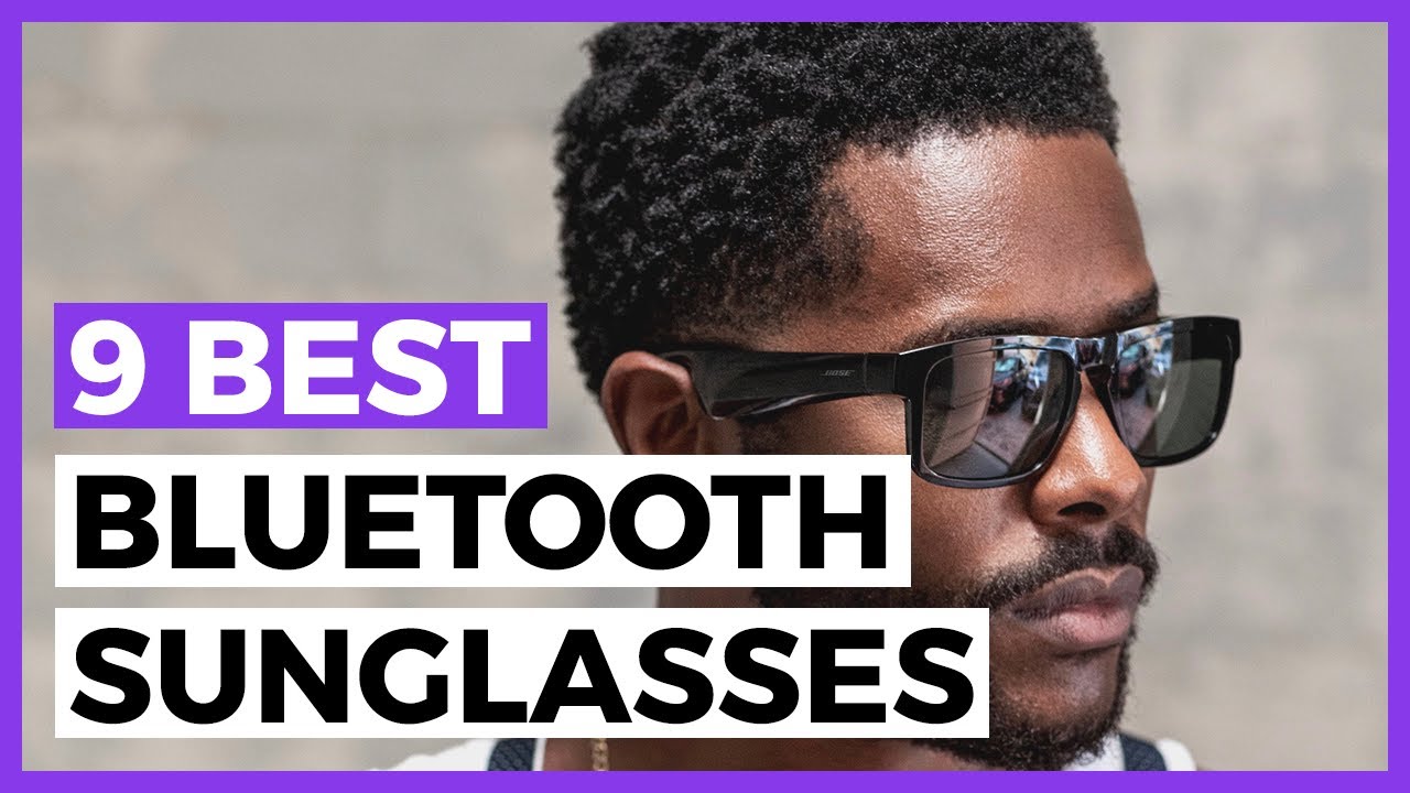 Best Bluetooth Sunglasses in 2025 - What are the Best Bluetooth Sunglasses Around?