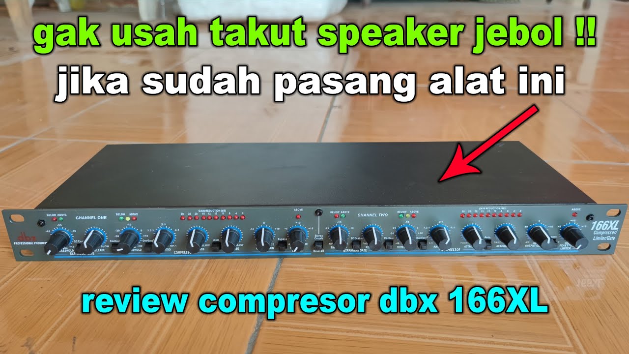 alat ini wajib ada UNTUK REM PENGAMAN sound system kalian compressor dbx 166XL