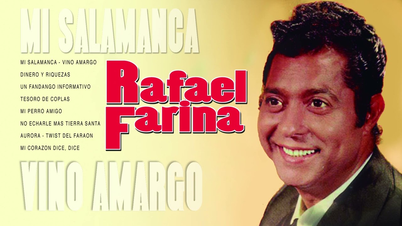 Rafael Farina - Vino amargo, mi Salamanca y sus temás más conocidos