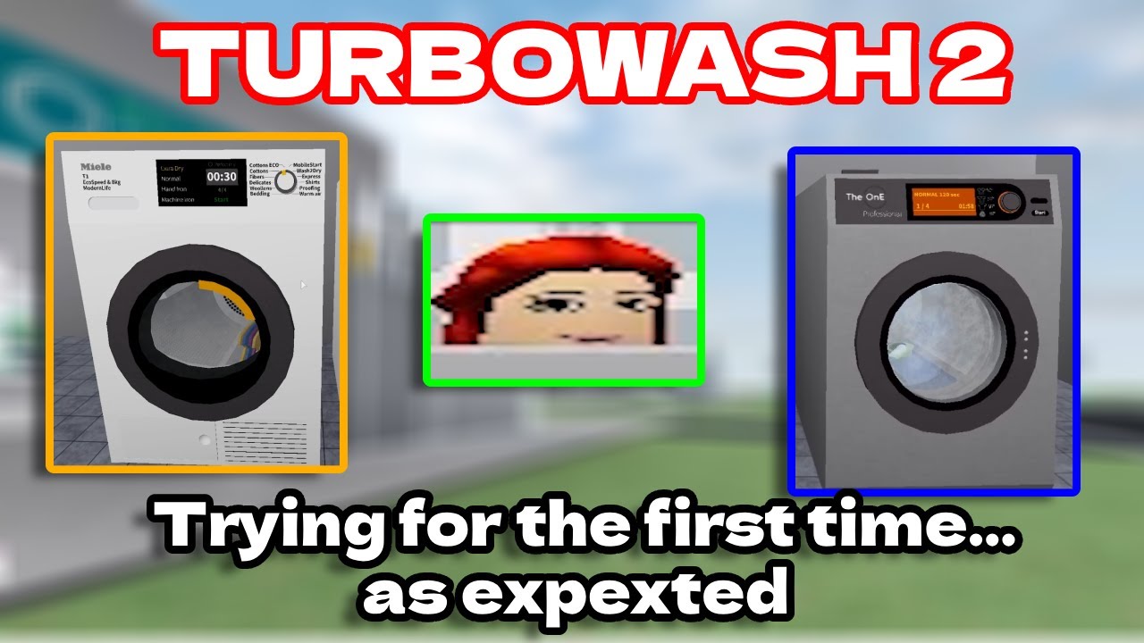 Trying the new TurboWash game... | Turbowash 2 |