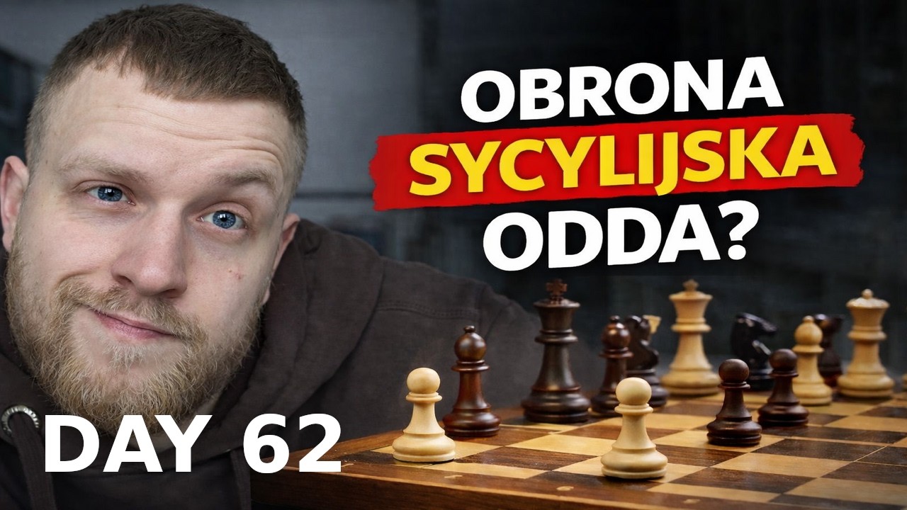 OBRONA SYCYLIJSKA ODDA? - Od zera do szachowego MISTRZA [DAY 62]