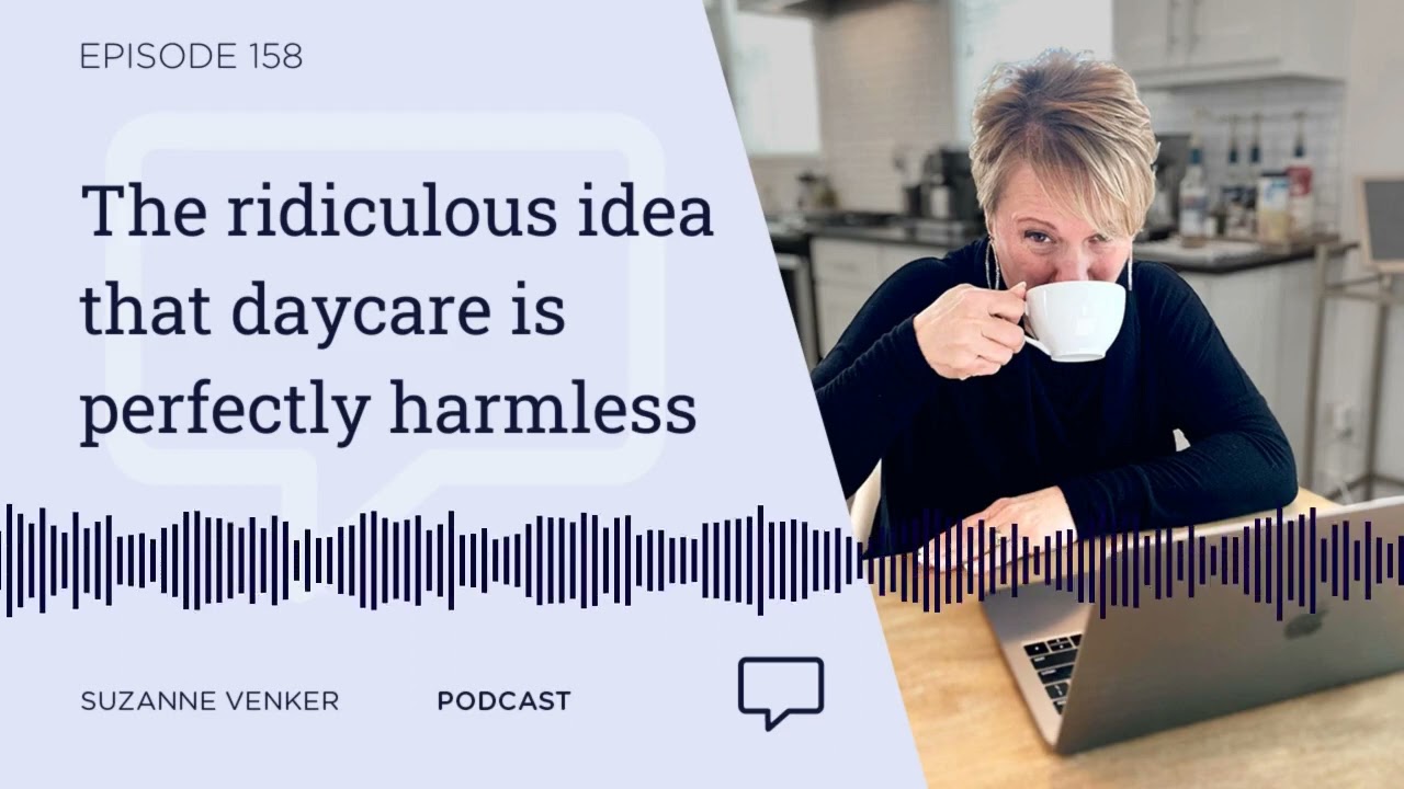 158: The ridiculous idea that daycare is perfectly harmless