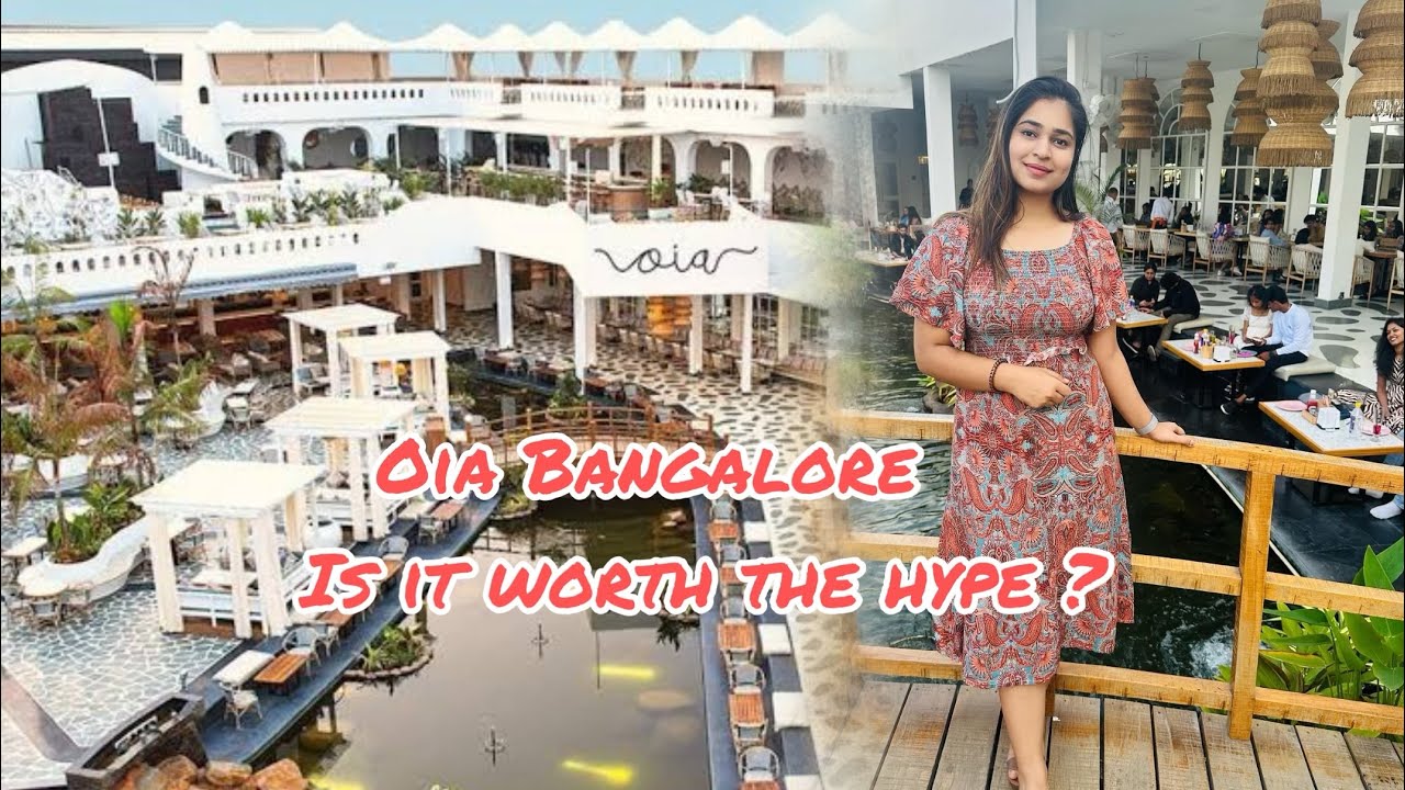 Oia Bangalore: Is it worth the hype ? Is food good ? Discover all this in this video 😉