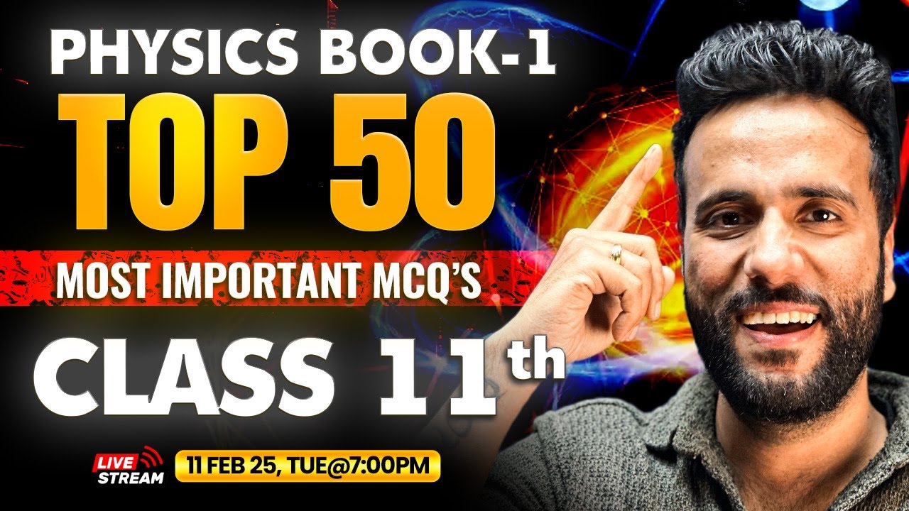 TOP 50 Most Important Questions of Physics Class 11th By Ashu Sir | Final Exam Revision