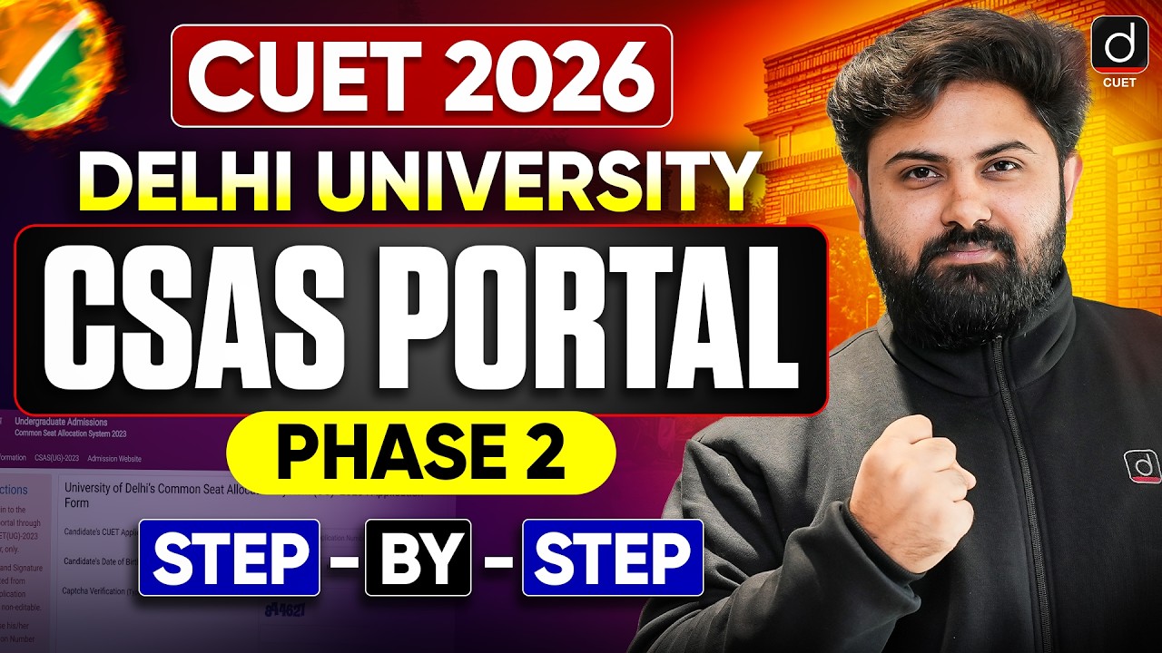 Delhi University Admission 2026 Csas Portal Phase-2 | Step By Step Form Filling Du Csas Phase 2!