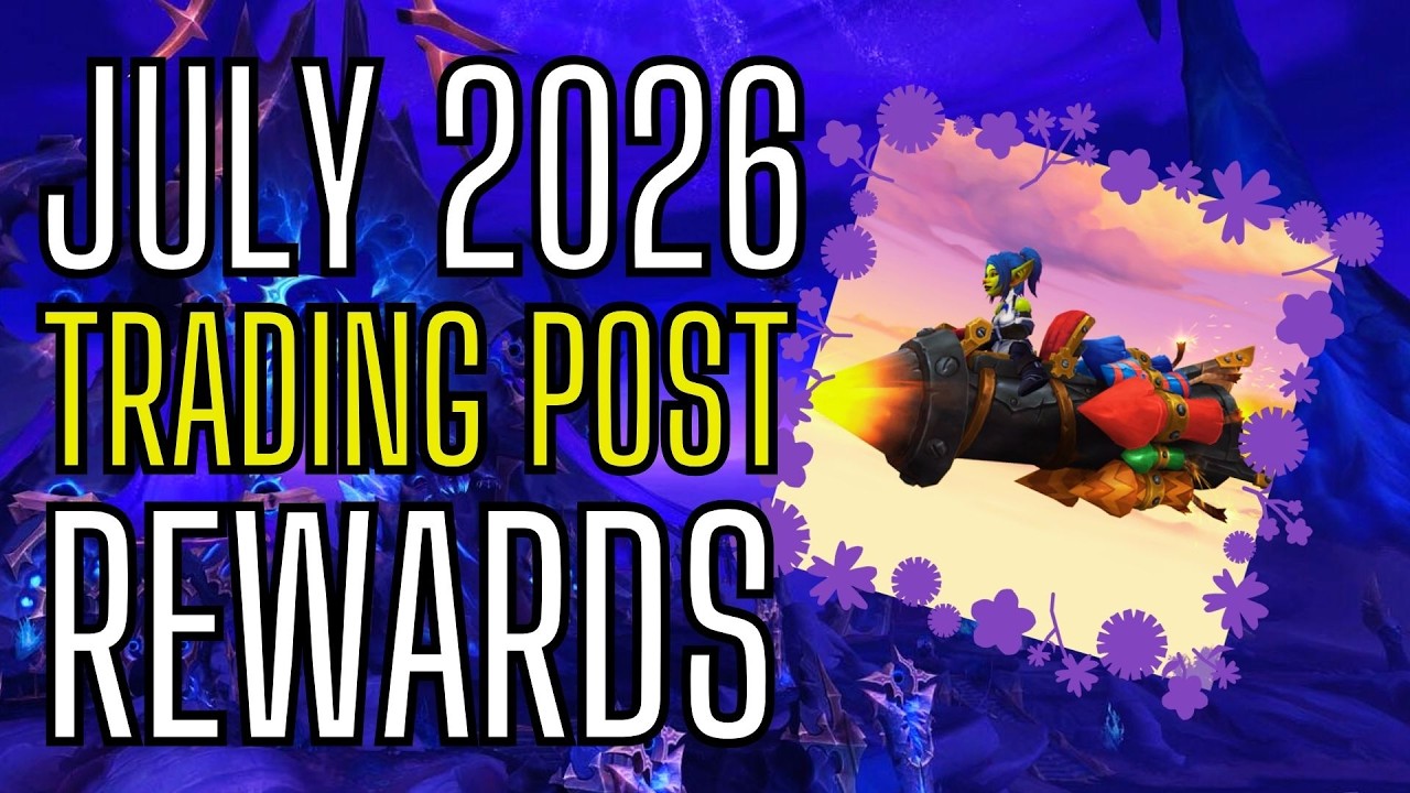 WoW July Trading Post: Everything You Can Buy & How to Get the Bonus Mount!