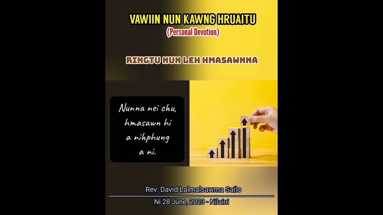 RINGTU NUN LEH HMASAWNNA || VAWIIN NUN KAWNG HRUAITU
