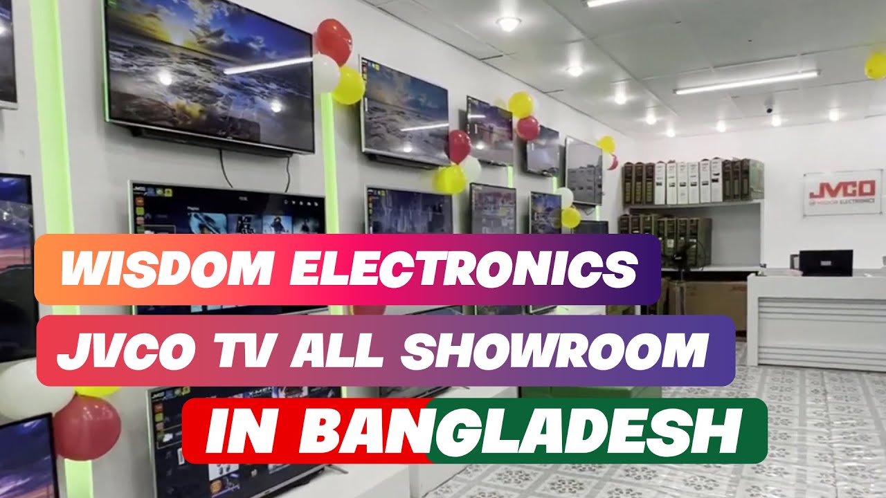 JVCO TV All Showroom | Wisdom Electronics | Dhanmondi | Uttara | Chottogram | Bogura | Barishal