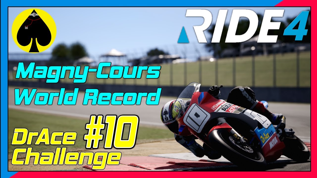 RIDE 4 - Magny-Cours World Record - DrAce Challenge #10