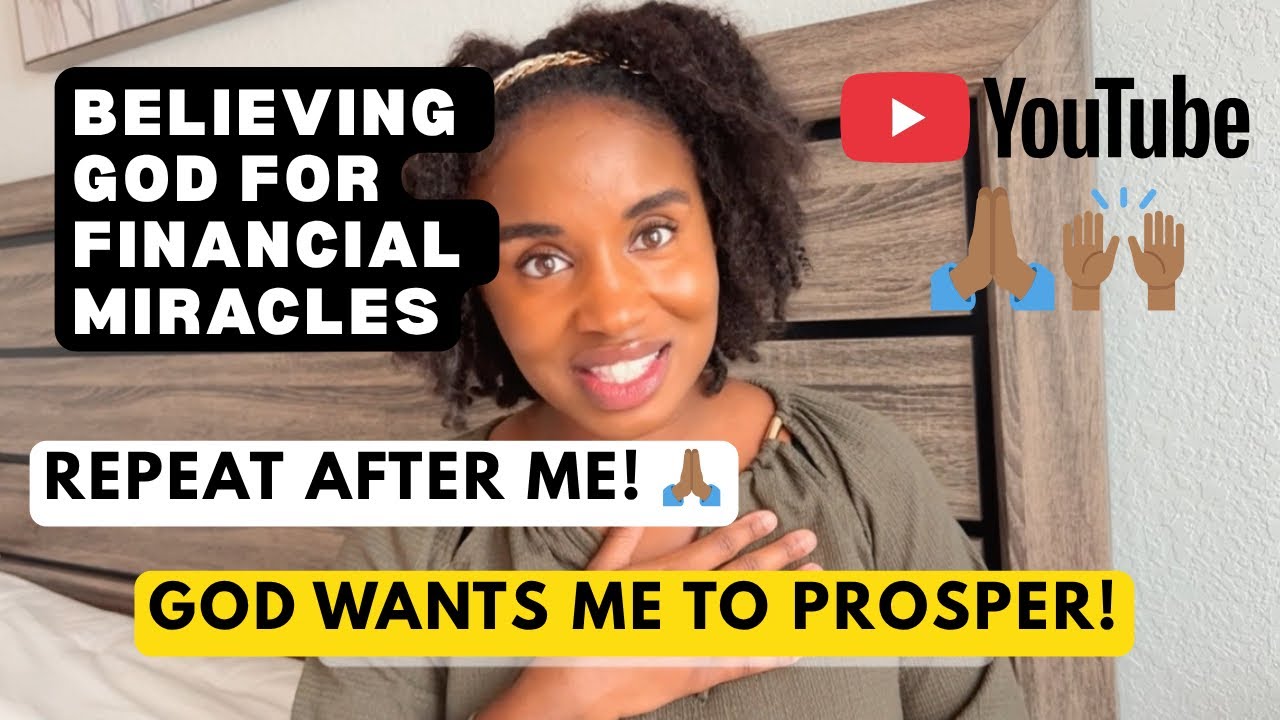 Believing God for Financial Miracles | REPEAT AFTER ME 🙏🏾 | God Wants Me to PROSPER!