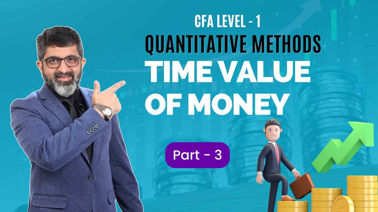 Time Value of Money (Part 3) | CFA Level 1 | Quantitative Methods