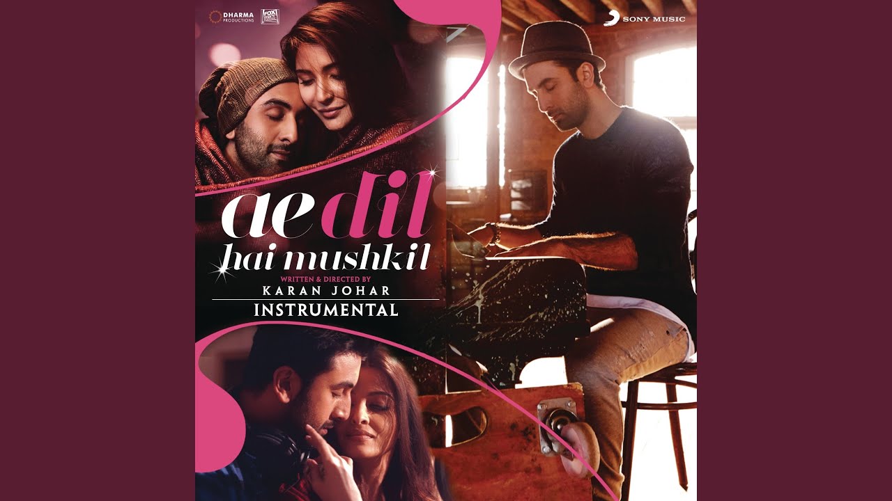 Ae Dil Hai Mushkil (Instrumental)