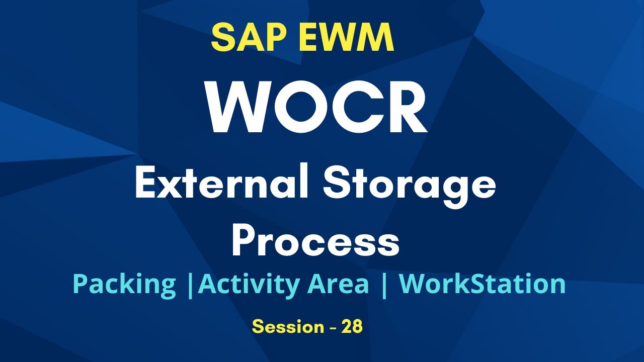 SAP EWM WOCR Tutorial | EWM External Storage Process | Packing | Activity Area | Workstation