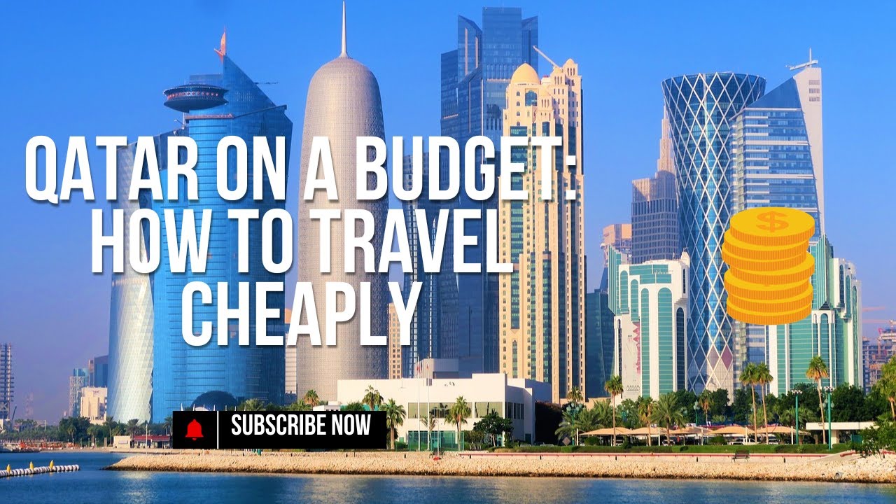 Qatar on a Budget: How to Travel Cheaply