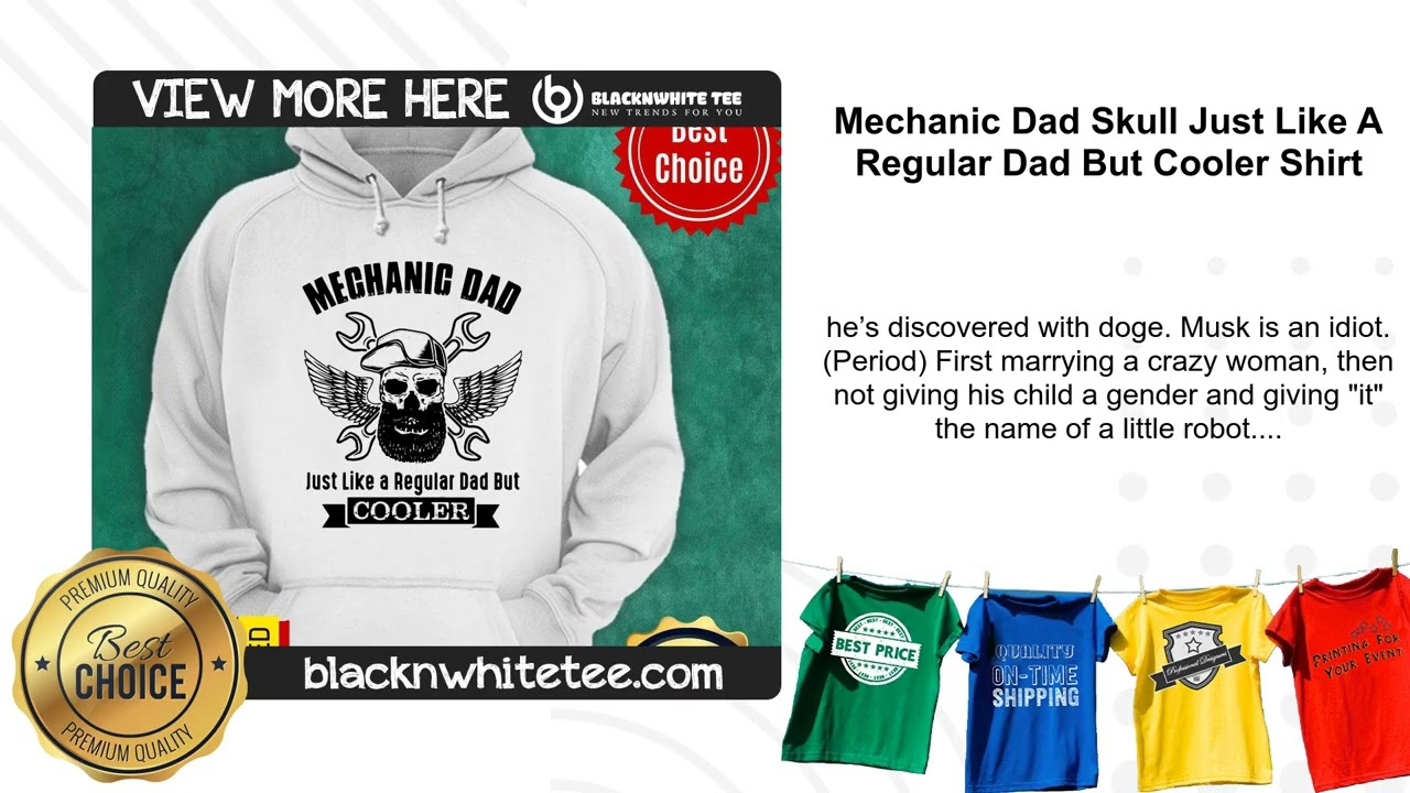 Mechanic Dad Skull Just Like A Regular Dad But Cooler Shirt
