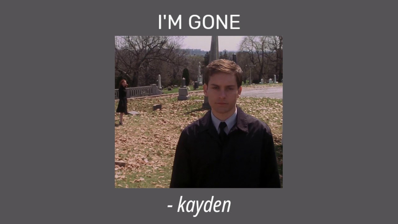 Kayden: I'm Gone [SLOWED + REVERB]