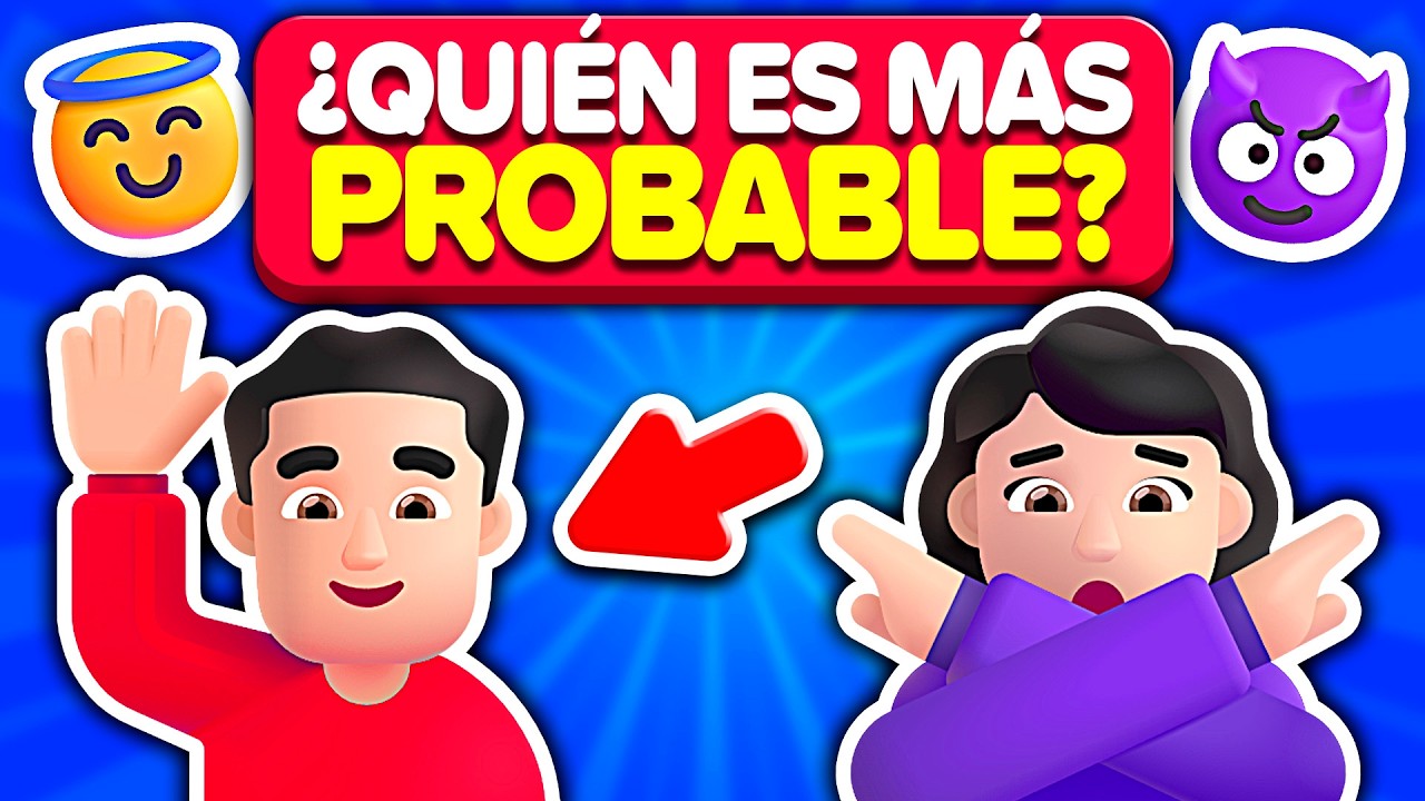 &iquest;Qui&eacute;n es m&aacute;s Probable que... ? 😱🤔🔥 | Play Quiz Trivia